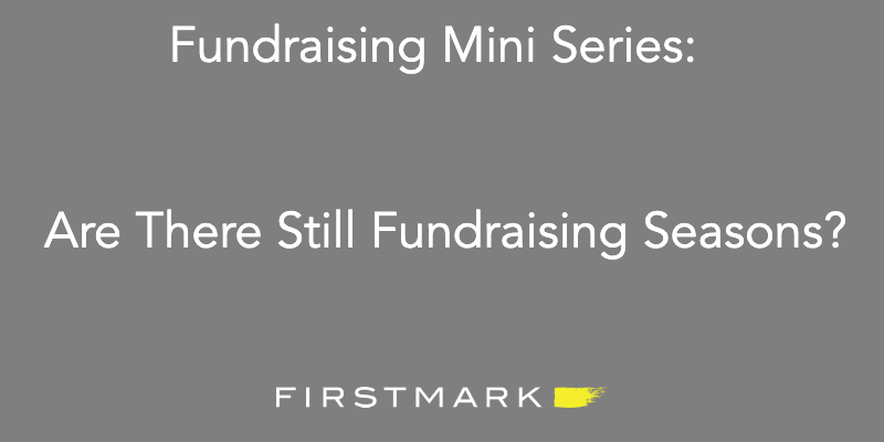 Are There Still Fundraising Seasons?