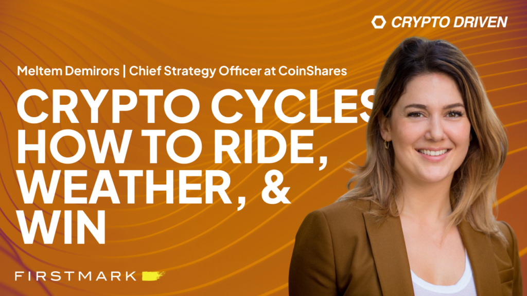 In Conversation with Meltem Demirors, Chief Strategy Officer, CoinShares