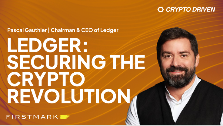 In Conversation with Pascal Gauthier, CEO, Ledger