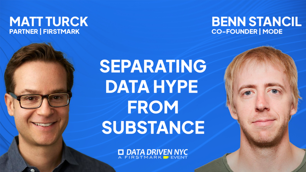 In Conversation with Benn Stancil, Co-Founder, Mode [Video + Transcript]