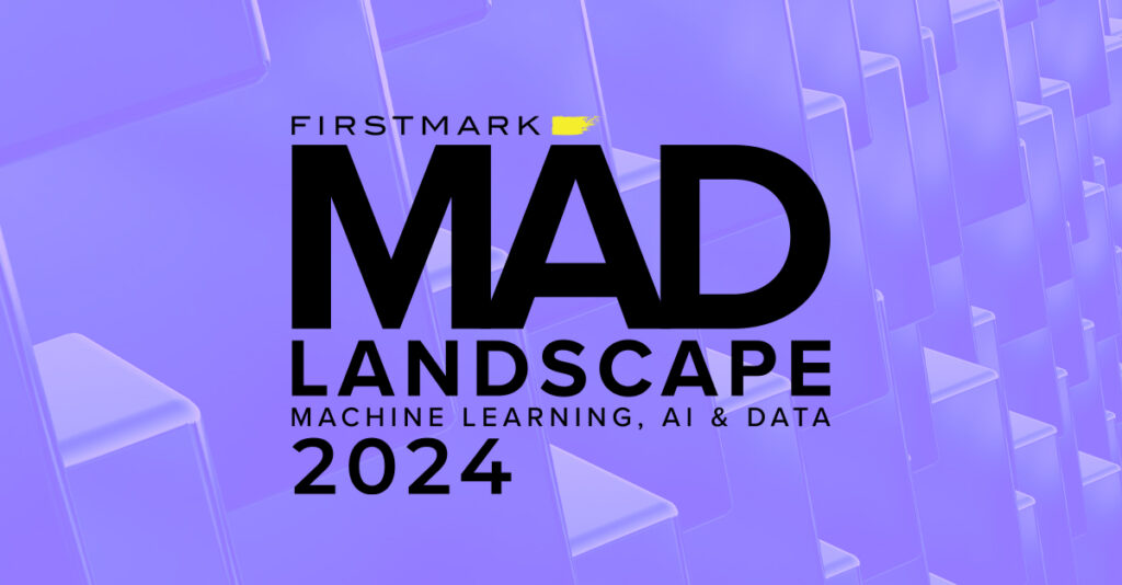 Full Steam Ahead: The 2024 MAD (Machine Learning, AI & Data) Landscape